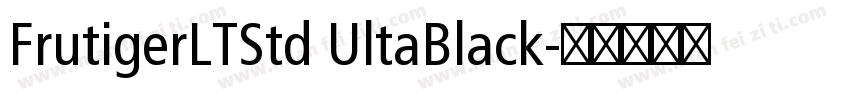 FrutigerLTStd UltaBlack字体转换